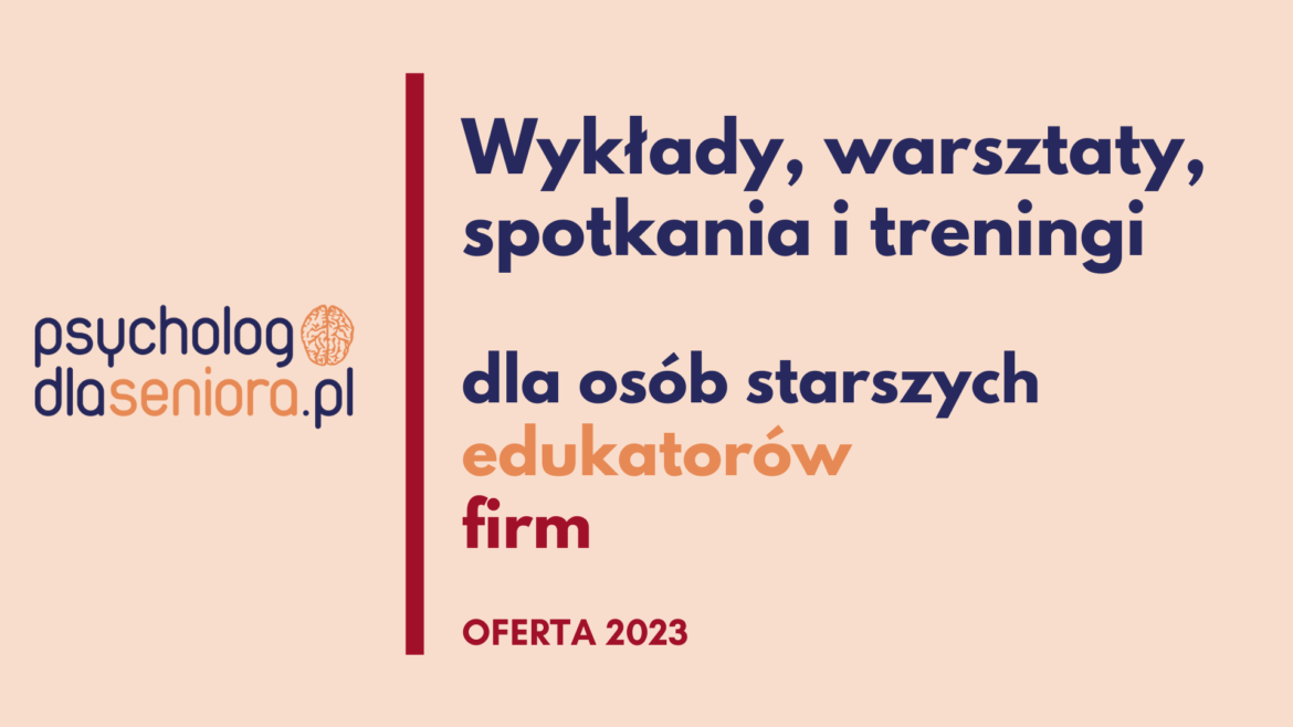 Wykłady warsztaty i treningi dla osób starszych_2023 Wykłady warsztaty i treningi dla osób starszych, firm i instytucji